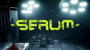 Serum - геймплей и обзор