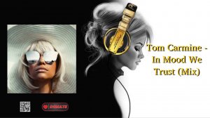 Tom Carmine - In Mood We Trust (Mix)