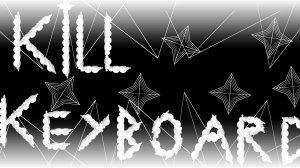 KILLkeyboard by darxioz (какой-то silent челлендж)