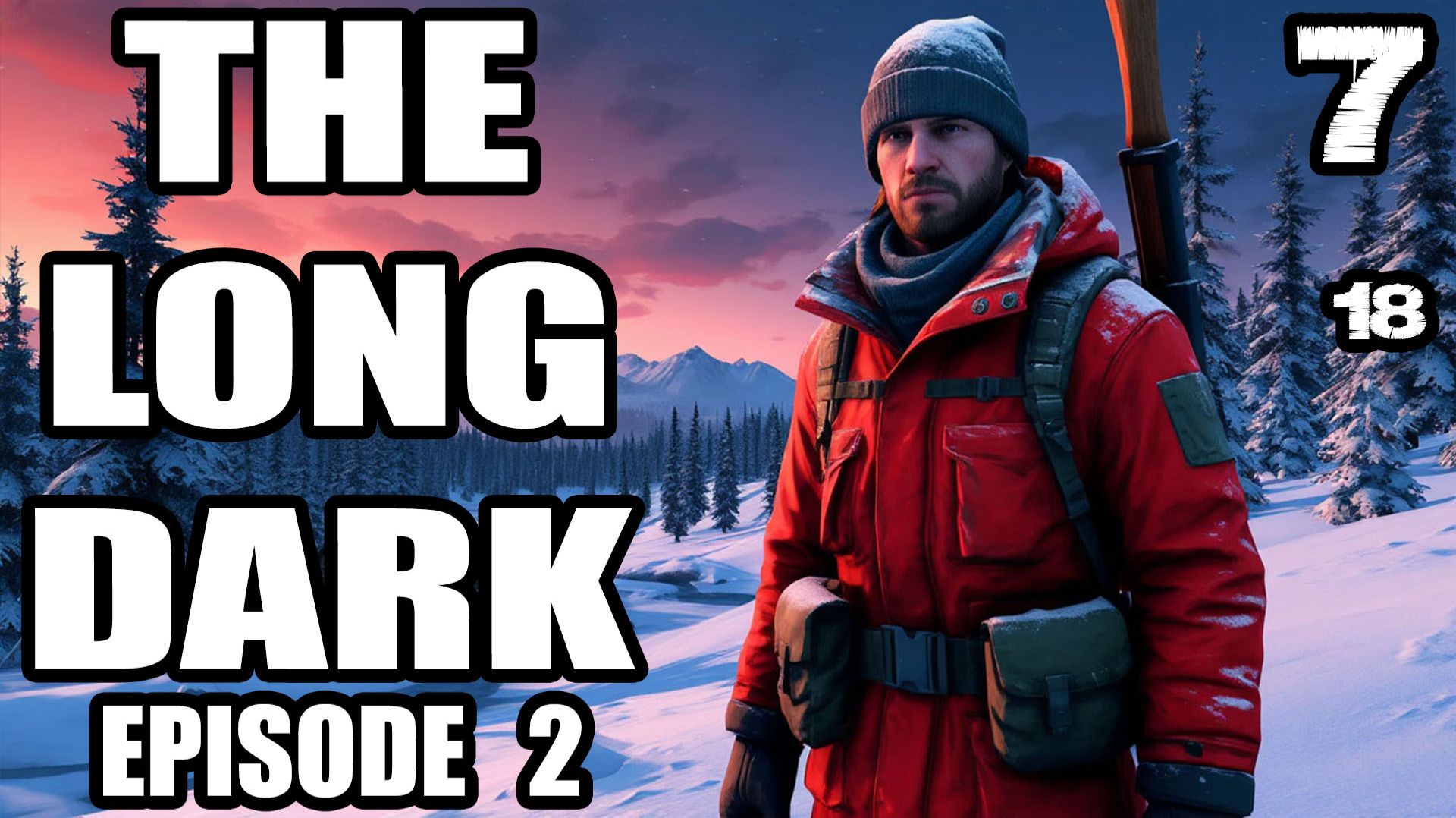 The Long Dark.Эпизод 2.Прохождение. смотреть онлайн