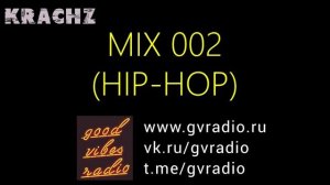 MIX 002 - HIP-HOP - FEBRUARY 2026 - GOOD VIBES RADIO - KRACHZ - GV RADIO - GOOD VIBES ONLY