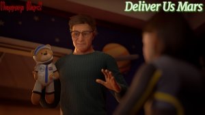 Deliver Us Mars!! Часть2!!!