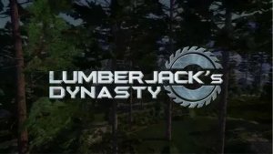 Lumberjack's Dynasty. Прохождение №2.