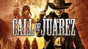 Call of Juarez -Полное прохождение на русском(Без комментариев)