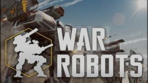 War Robots Стрим!