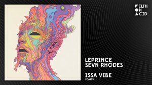 LePrince feat. Sevn Rhodes - Issa Vibe [FOA193]