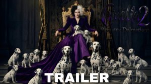 Круэлла 2: Восстание далматинцев (Трейлер 2026)