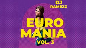 DJ Ramezz Project - Euro Mania Vol.3 2022
