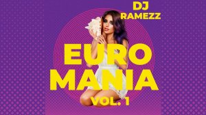 DJ Ramezz Project - Euro Mania Vol.1 2021
