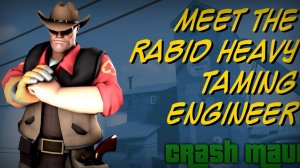 Meet the Rabid Heavy Taming Engineer