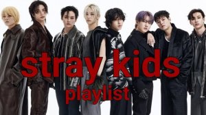 🍿 Stray kids popular songs playlist