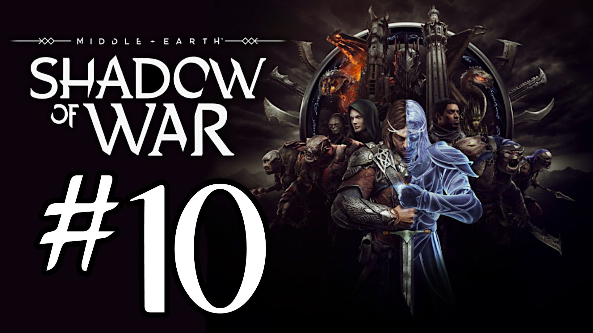 Middle-earth: Shadow of War. Прохождение. #10 смотреть онлайн