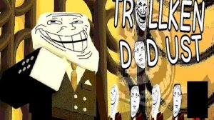 TROLLken [harken skin]-theme (Die of death) USТ