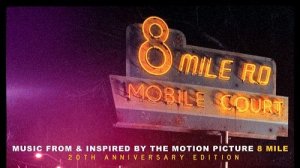8 миля / 8 Mile (Music From & Inspired By The Motion Picture) (20th Anniversary Edition) 480p !