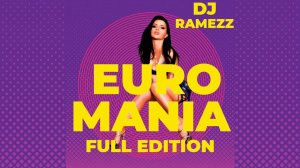 DJ Ramezz Project - Euro Mania Full Edition 2022