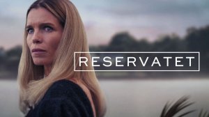 Секреты, которые мы храним - 4 серия / Reservatet / Secrets We Keep