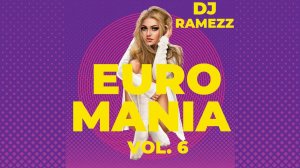 DJ Ramezz Project - Euro Mania Vol.6 2022
