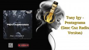 Tony Igy - Pentagrama (Dmc Cox Radio Version)