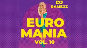 DJ Ramezz Project - Euro Mania Vol.10 (Rap Version) 2023