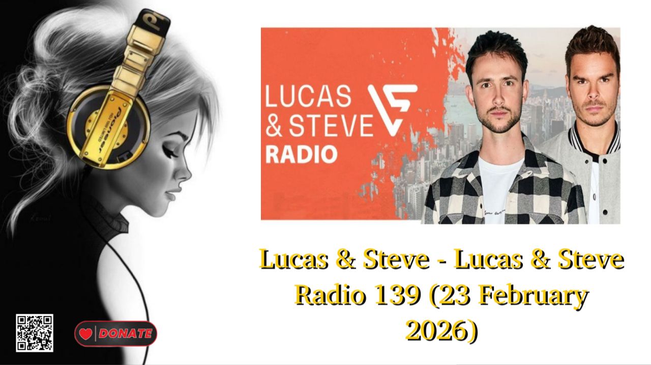 Lucas & Steve - Lucas & Steve Radio 139 (23 February 2026)