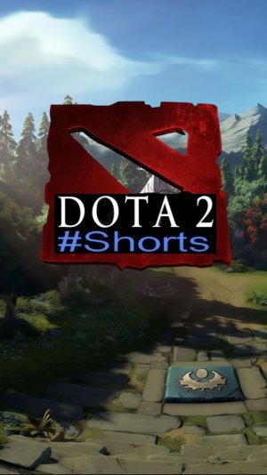 Dota 2! / #Shorts