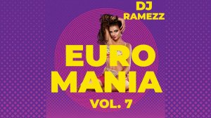 DJ Ramezz Project - Euro Mania Vol.7 2022