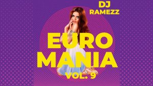 DJ Ramezz Project - Euro Mania Vol.9 2022