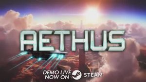 Aethus — официальный трейлер демоверсии