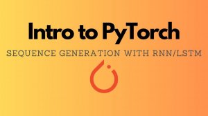 7) PyTorch Recurrence for Sequence Generation Many-to-Many RNN-LSTMs