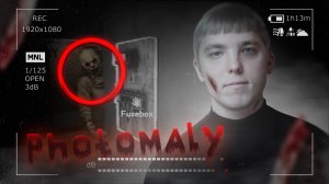 ХОРРОР ПРО ФОТОГРАФА | Photomaly
