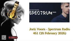 Joris Voorn - Spectrum Radio 461 (20 February 2026)