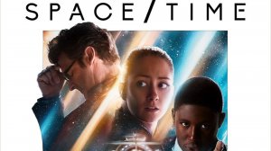 Пространство / Время - Трейлер 2025