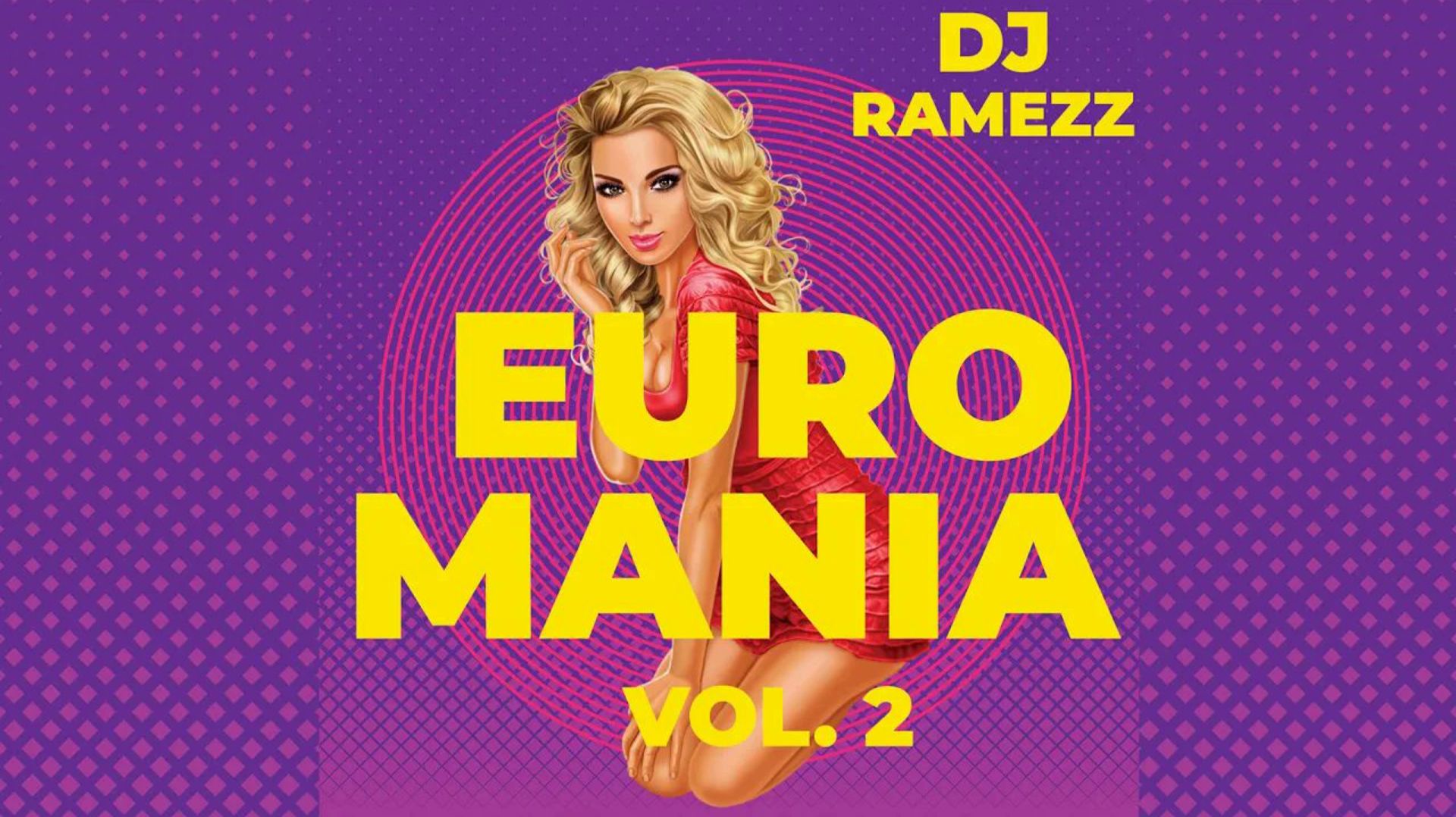 DJ Ramezz Project - Euro Mania Vol.2 2021 смотреть онлайн