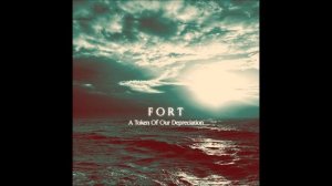 Fort - From Sullen Earth
