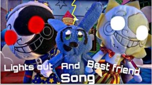 lights out and best friend - FNAF song but in plush