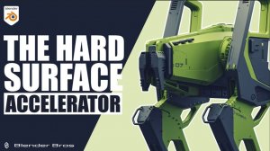 Blender_Bros_THE_HARD_SURFACE_ACCELERATOR_2024-4_part 3