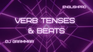 Все времена английского глагола с музыкой.