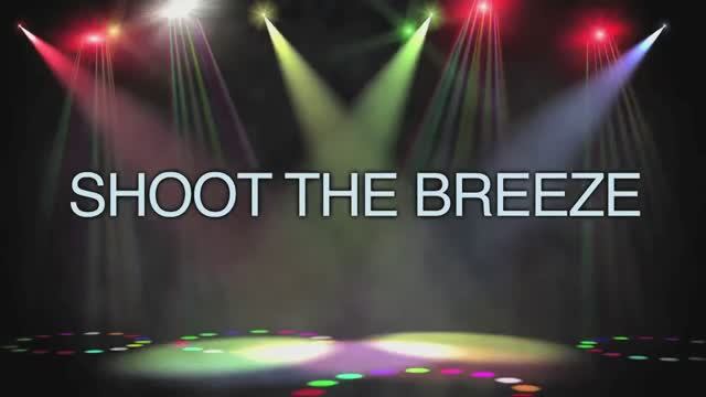 shoot the breeze