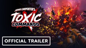 John Carpenter's Toxic Commando - Official 'The Striker' Overview Trailer