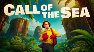 Call of the Sea, часть 1/4