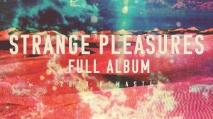 Still Corners - Strange Pleasures - 10th Anniversary Edition Full Album