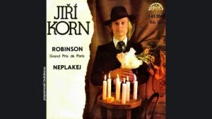 Jiří Korn - Robinson, 1977  Robinson/ Neplakej (papamoski balakovo)