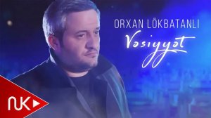 Orxan Lokbatanli - Vesiyyet