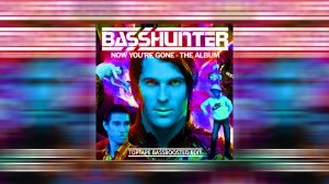 Basshunter - Now You're Gone (TopTape BassBoosted Edit)