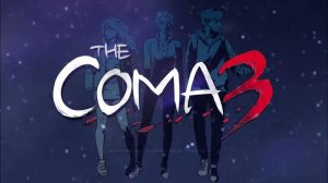 The Coma 3: Bloodlines Demo (Без комментариев/no commentary)