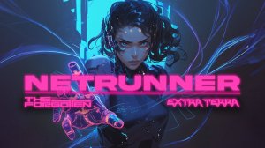 Киберпанк музыка Extra Terra & The Forgotten - NETRUNNER (MAGNAVOLT Remix) Мидтемпо | Электроника