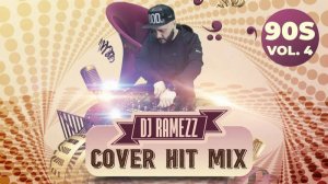 DJ Ramezz - Cover Hit Mix 90S Vol. 4