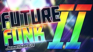 Future Funk II by JonathanGD | Geometry Dash 2.2