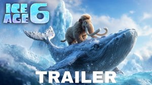 Ледниковый период 6 | Трейлер 2026