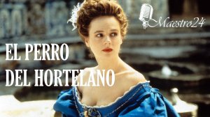Учите испанский по фильмам - EL PERRO DEL HORTELANO